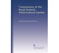 Transactions of the Royal Scottish Arboricultural Society: Volume 5