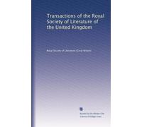 Transactions of the Royal Society of Literature of the United Kingdom: Volume 16