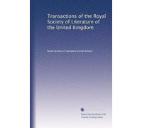 Transactions of the Royal Society of Literature of the United Kingdom: Volume 3