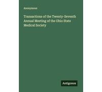 Transactions of the Twenty-Seventh Annual Meeting of the Ohio State Medical Society