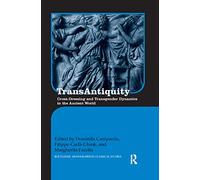 TransAntiquity: Cross-Dressing and Transgender Dynamics in the Ancient World (Routledge Monographs in Classical Studies)