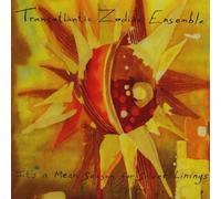 Transatlantic Zodiac Ensemble - It's a Mean Season for Silver Linings