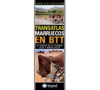 Transatlas Marruecos en BTT: 33 etapas en el Saghro, Alto y Medio Atlas (Guías outdoor)