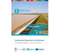 Transboundary Cooperation in the Arab Region: Third Regional Report on SDG Indicator 6.5.2
