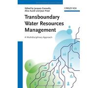 Transboundary Water Resources Management: A Multidisciplinary Approach by Jacques Ganoulis (Editor), Alice Aureli (Editor), Jean Fried (Editor) (21-Sep-2011) Hardcover