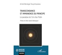 Transcendance et Immanence du Principe: Le paradoxe de l’Un chez Plotin (Ouverture Philosophique)