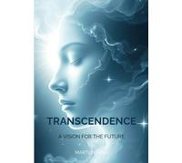 Transcendence: A vision for the future