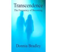 Transcendence: The Frequency of Becoming