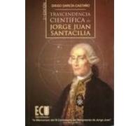 Transcendencia Cientifica De Jorge Juan Santacilia (2ª Ed.)