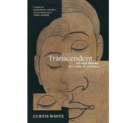 Transcendent: Art and Dharma in a Time of Collapse