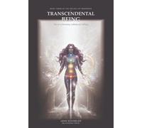 Transcendental Being: The Art of Becoming NoBody and NoThing (The Trilogy of Awakening)