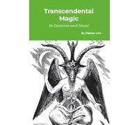 Transcendental Magic: Its Doctrine and Ritual
