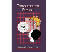 Transcendental Physics: Integrating the Search for Truth