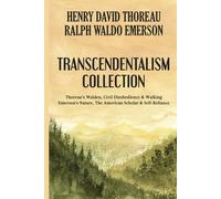 Transcendentalism Collection: Thoreau’s Walden, Civil Disobedience & Walking, Emerson’s Nature, The American Scholar & Self-Reliance