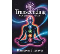 TRANSCENDING: NEW SELECTED POEMS