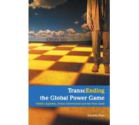 TranscEnding the Global Power Game