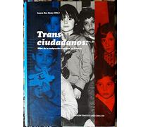 Transciudadanos: hijos de la emigracion española en Francia