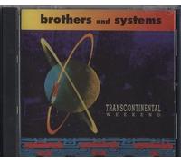 Transcontinental Weekend by Brothers & Systems (1992-09-22)