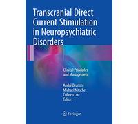 Transcranial Direct Current Stimulation in Neuropsychiatric Disorders: Clinical Principles and Management