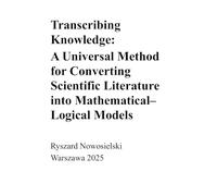 Transcribing Knowledge: A Universal Method for Converting Scientific Literature into Mathematical-Logical Models