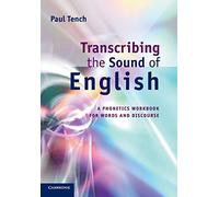 Transcribing the Sound of English Paperback: A Phonetics Workbook for Words and Discourse
