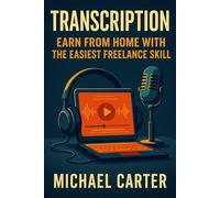 Transcription: Earn From Home With the Easiest Freelance Skill