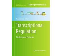 Transcriptional Regulation: Methods and Protocols: 809 (Methods in Molecular Biology)