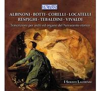 Transcriptions pour cordes et orgue du Novecento historique. I Solisti Laudenzi, Merlini.