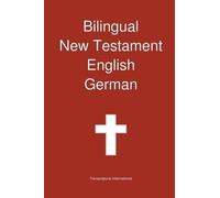 Transcripture Internation Bilingual New Testament, English - Germ (Tapa blanda)