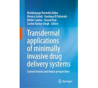 Transdermal Applications of Minimally Invasive Drug Delivery Systems: Current Trends and Future Perspectives