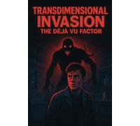Transdimensional Invasion: The Deja Vu Factor