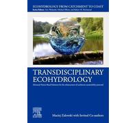 Transdisciplinary Ecohydrology: Advanced Nature Based Solutions for the Enhancement of Catchment Sustainability Potential (Ecohydrology from Catchment to Coast)