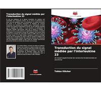 Transduction du signal médiée par l'interleukine 23: Un travail expérimental de recherche fondamentale en biochimie