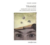 Transe: Enquête sur un état de conscience modifié