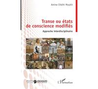 Transe ou états de conscience modifiés: Approche Interdisciplinaire