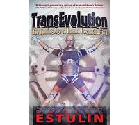 TransEvolution: The Coming Age of Human Deconstruction