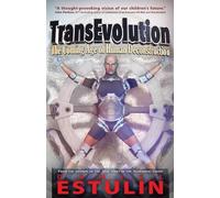 TransEvolution: The Coming Age of Human Deconstruction