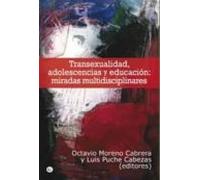 Transexualidad Adolescencia Y Educacion: Miradas Multidisciplina Res