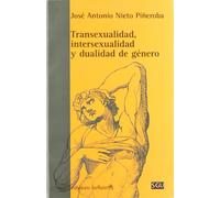 Transexualidad, intersexualidad y dualidad de género (Serie General Universitaria)
