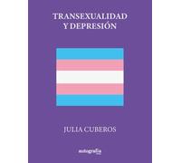 TRANSEXUALIDAD Y DEPRESION | Julia Cuberos