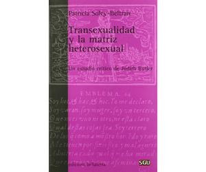 Transexualidad y la matriz heterosexual: Un estudio crítico de Judith Butler (Serie General Universitaria)