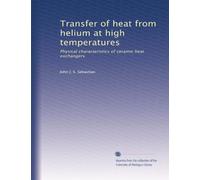 Transfer of heat from helium at high temperatures: Physical characteristics of ceramic heat exchangers