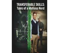 Transferable Skills: Tales of a Mafioso Nerd