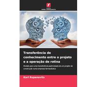 Transferência de conhecimento entre o projeto e a operação de rotina