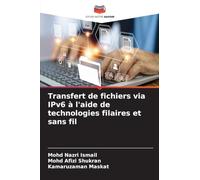 Transfert de fichiers via IPv6 à l'aide de technologies filaires et sans fil