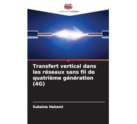 Transfert vertical dans les réseaux sans fil de quatrième génération (4G)