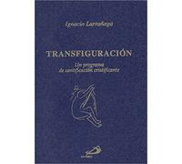 Transfiguración: Un programa de santificación cristificante (SIN COLECCION)