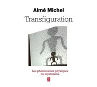 Transfiguration: Les phénomènes physiques du mysticisme