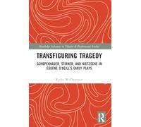 Transfigurando la tragedia: Schopenhauer, Stirner y Nietzsche en obras tempranas de Eugene O’Neill