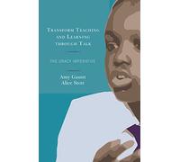 Transform Teaching and Learning through Talk: The Oracy Imperative